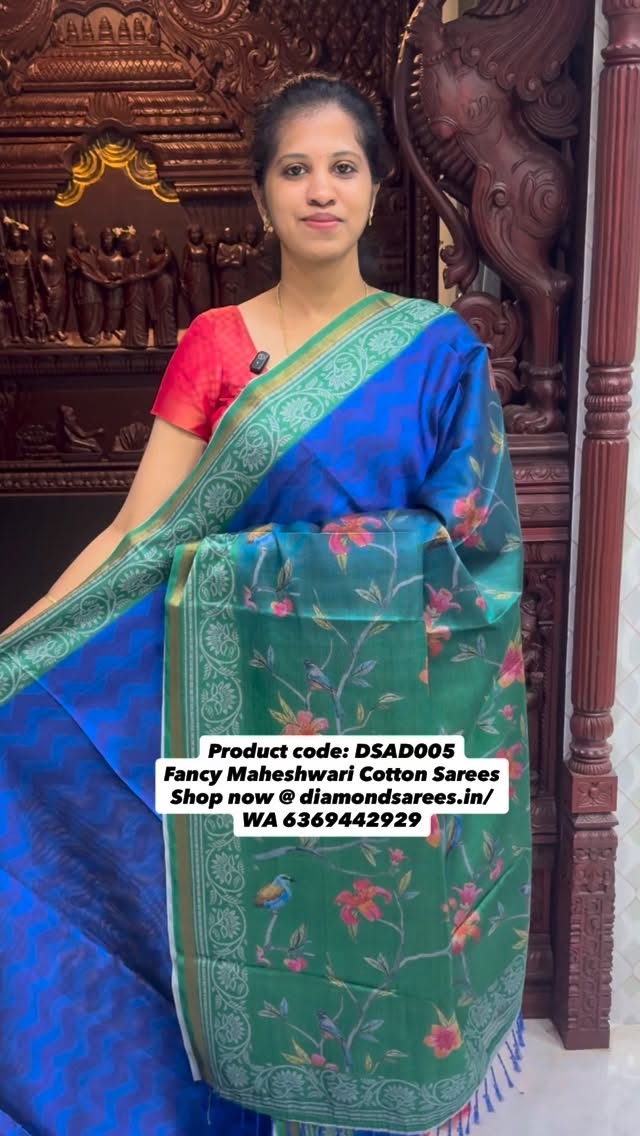 Product code: DSAD005
Fancy Maheshwari Cotton Sarees
Shop now @ diamondsarees.in/
WA 6369442929